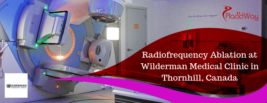 Radiofrequency Ablation at Wilderman Medical Clinic in Thornhill, Canada